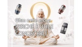 Ohm nelle e-cig: perché è utile conoscerli