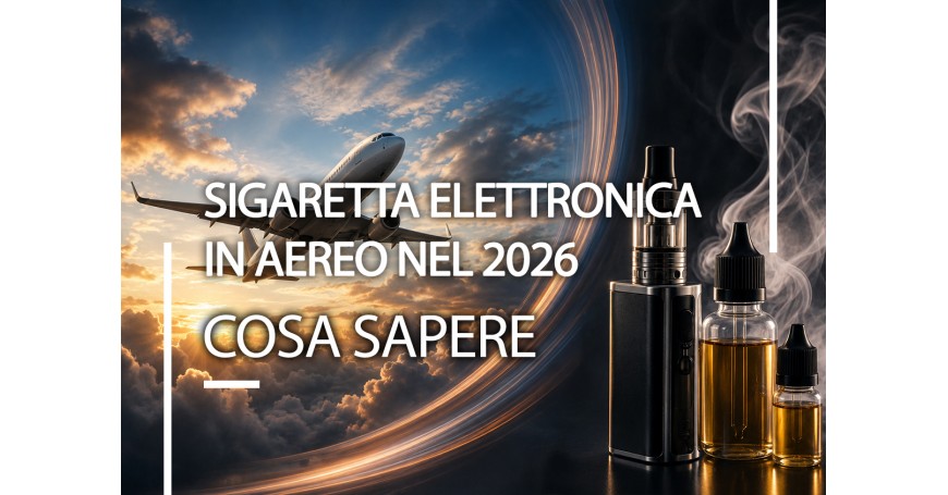 Sigaretta elettronica in aereo nel 2026: cosa sapere prima di partire